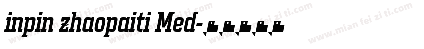 inpin zhaopaiti Med字体转换
